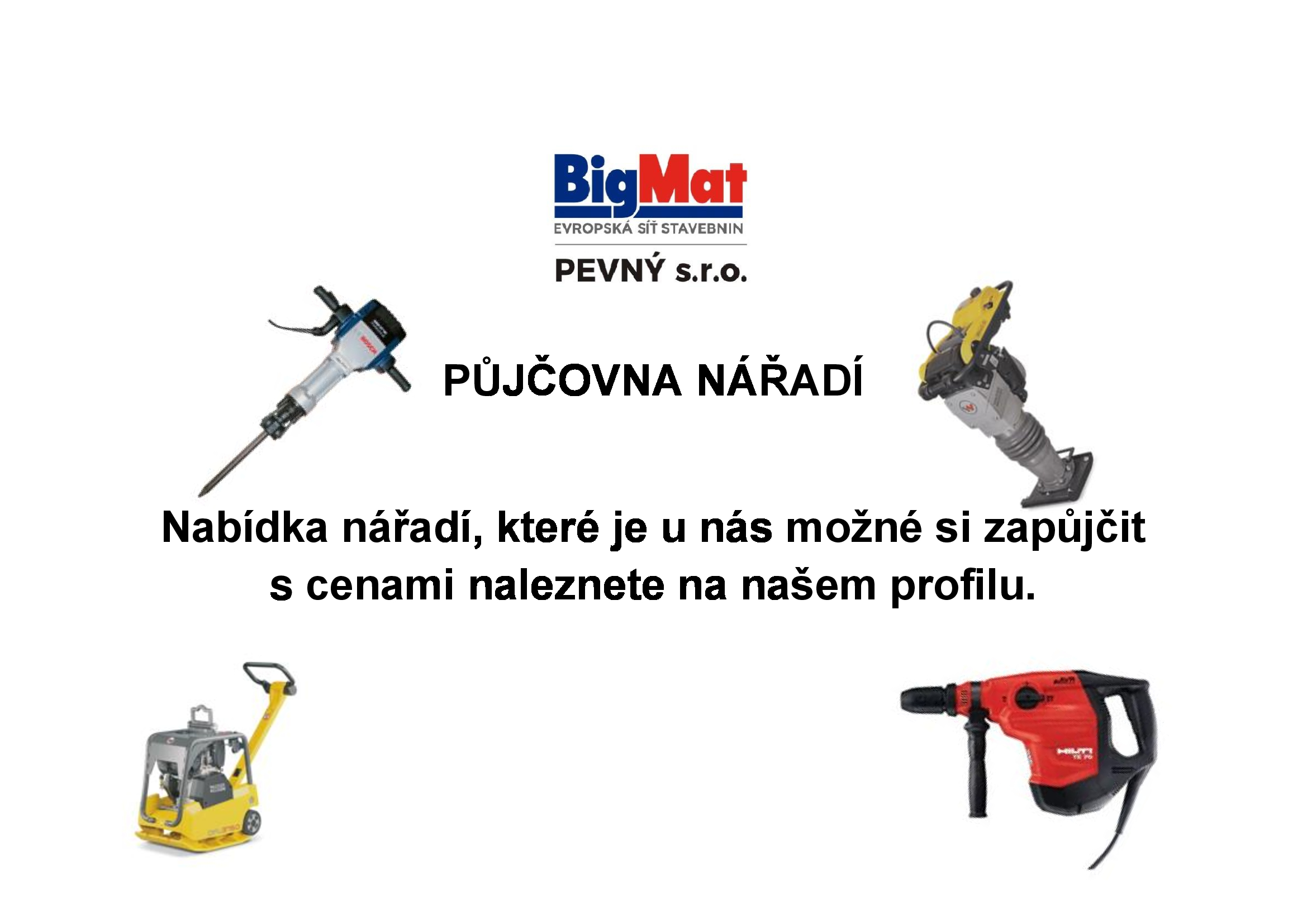 BigMat PEVNÝ foto 4