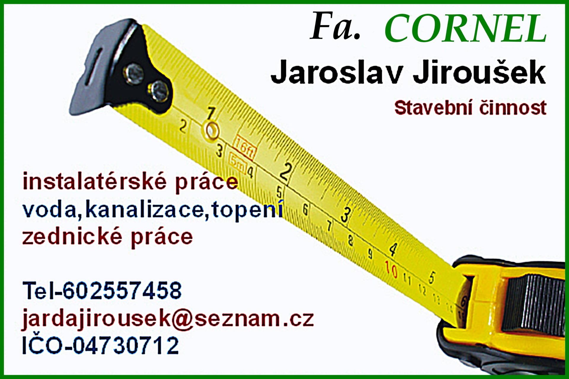Fa.CORNEL Jaroslav Jiroušek foto 6