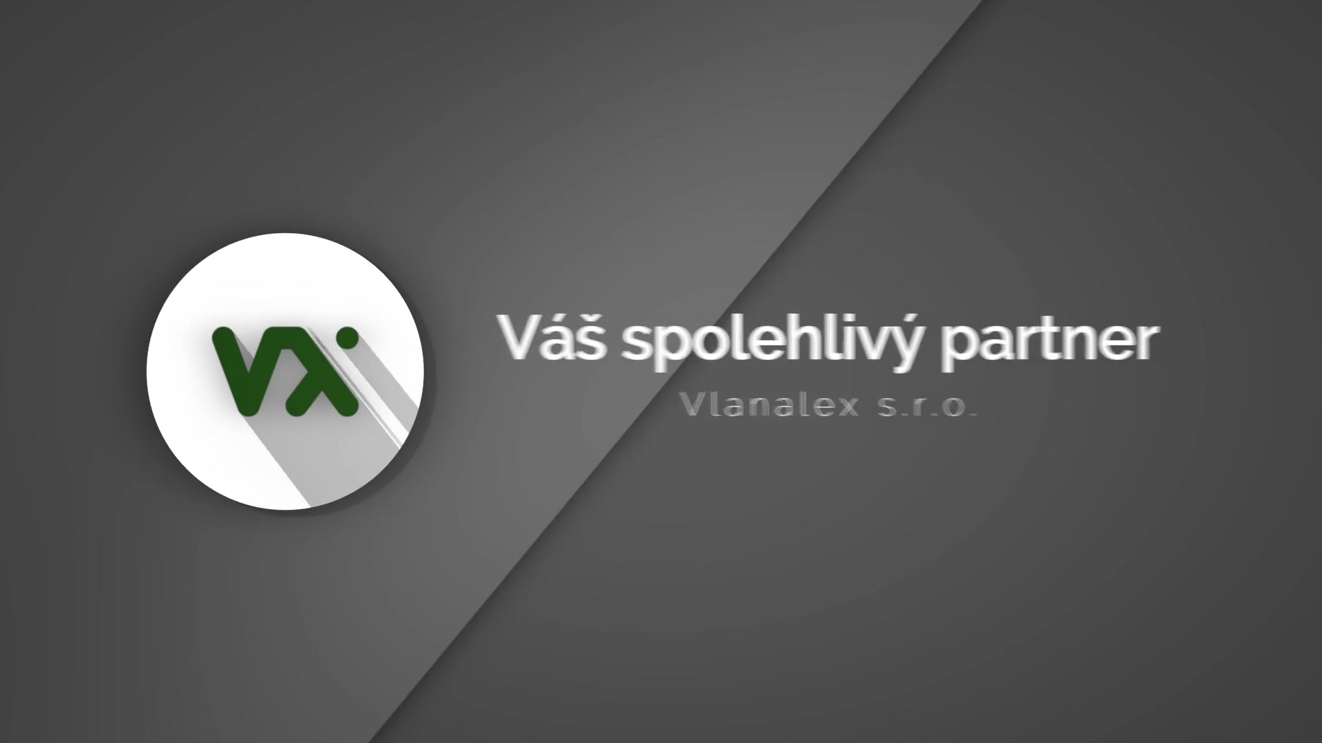 Vlanalex, s.r.o. foto 2 (náhled videa)