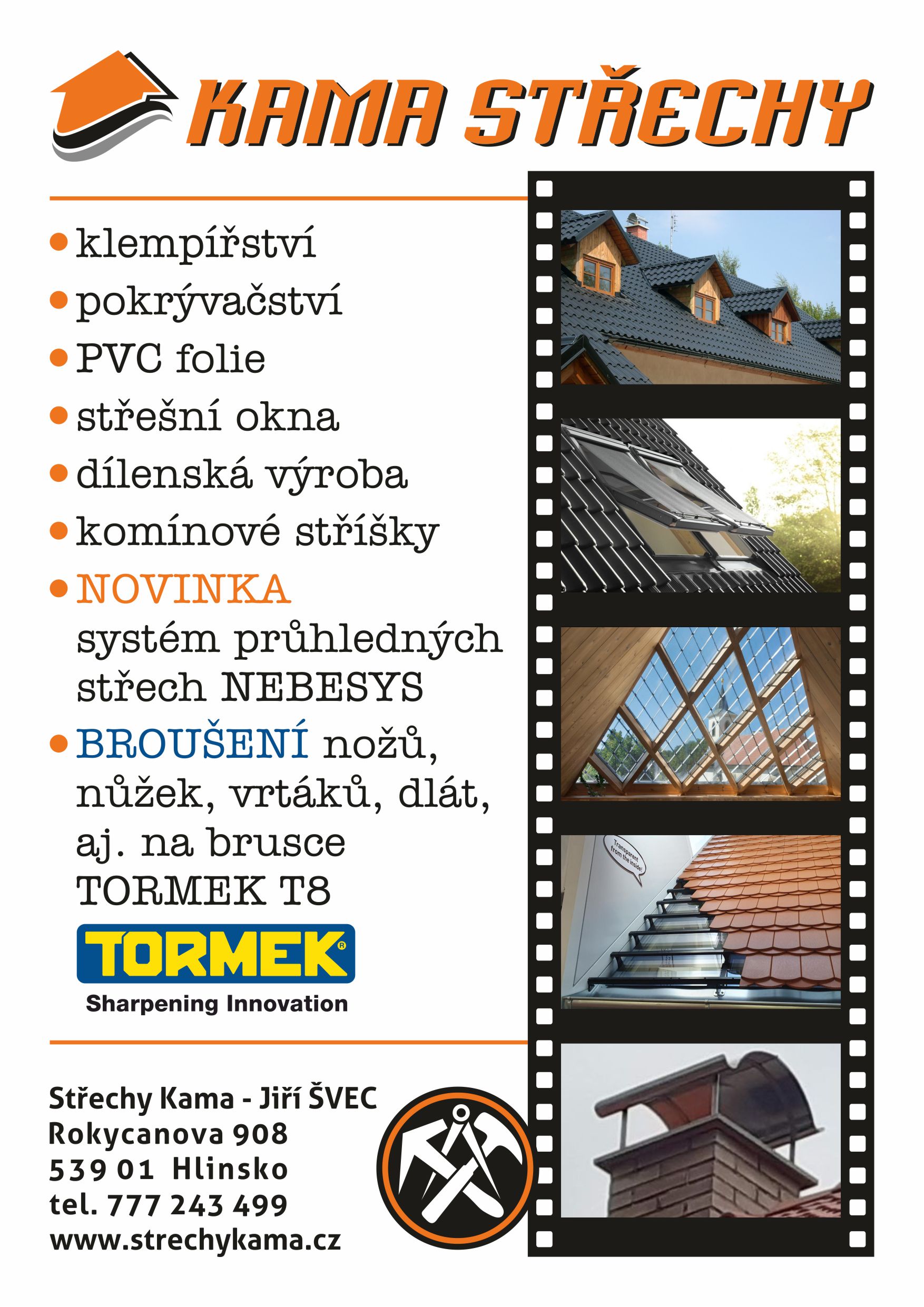 Jiří Švec - KAMA STŘECHY + Broušení foto 2