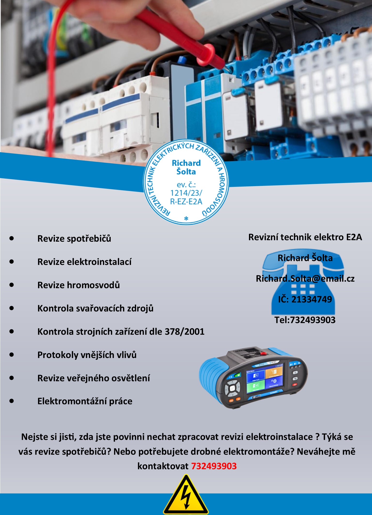 Revizní technik elektroinstalací, hromosvodů Richard Šolta foto 2
