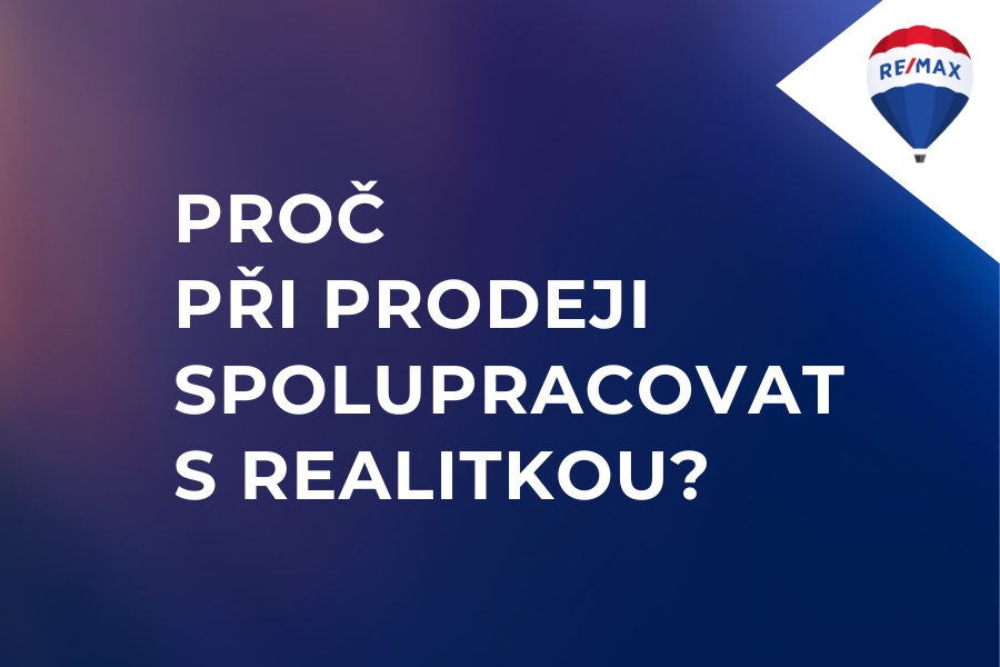 Proč při prodeji spolupracovat s realitkou?