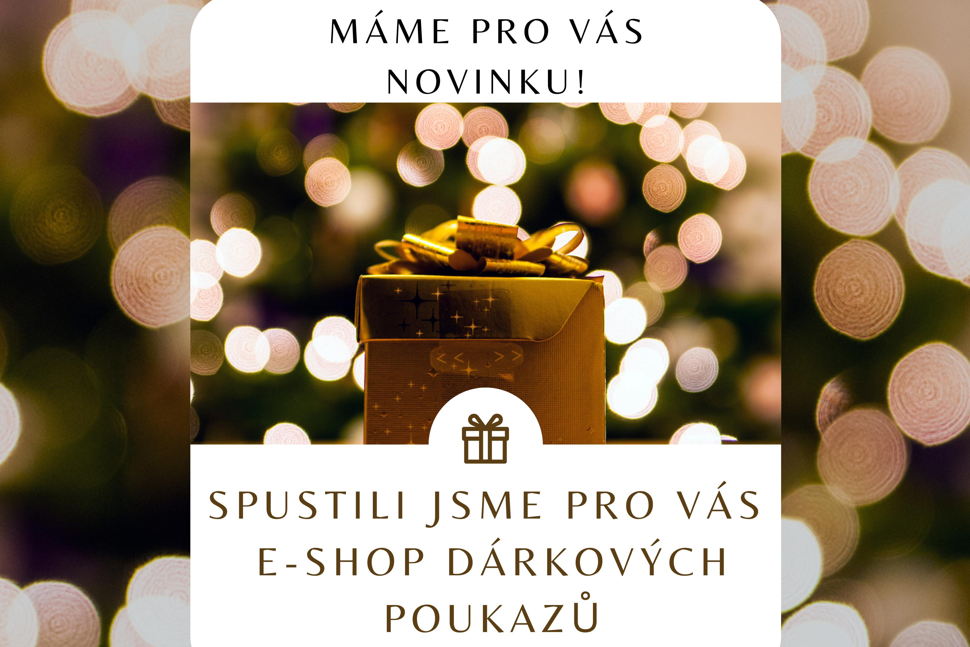 NOVĚ E-SHOP NA NÁKUP DÁRKOVÝCH POUKAZŮ