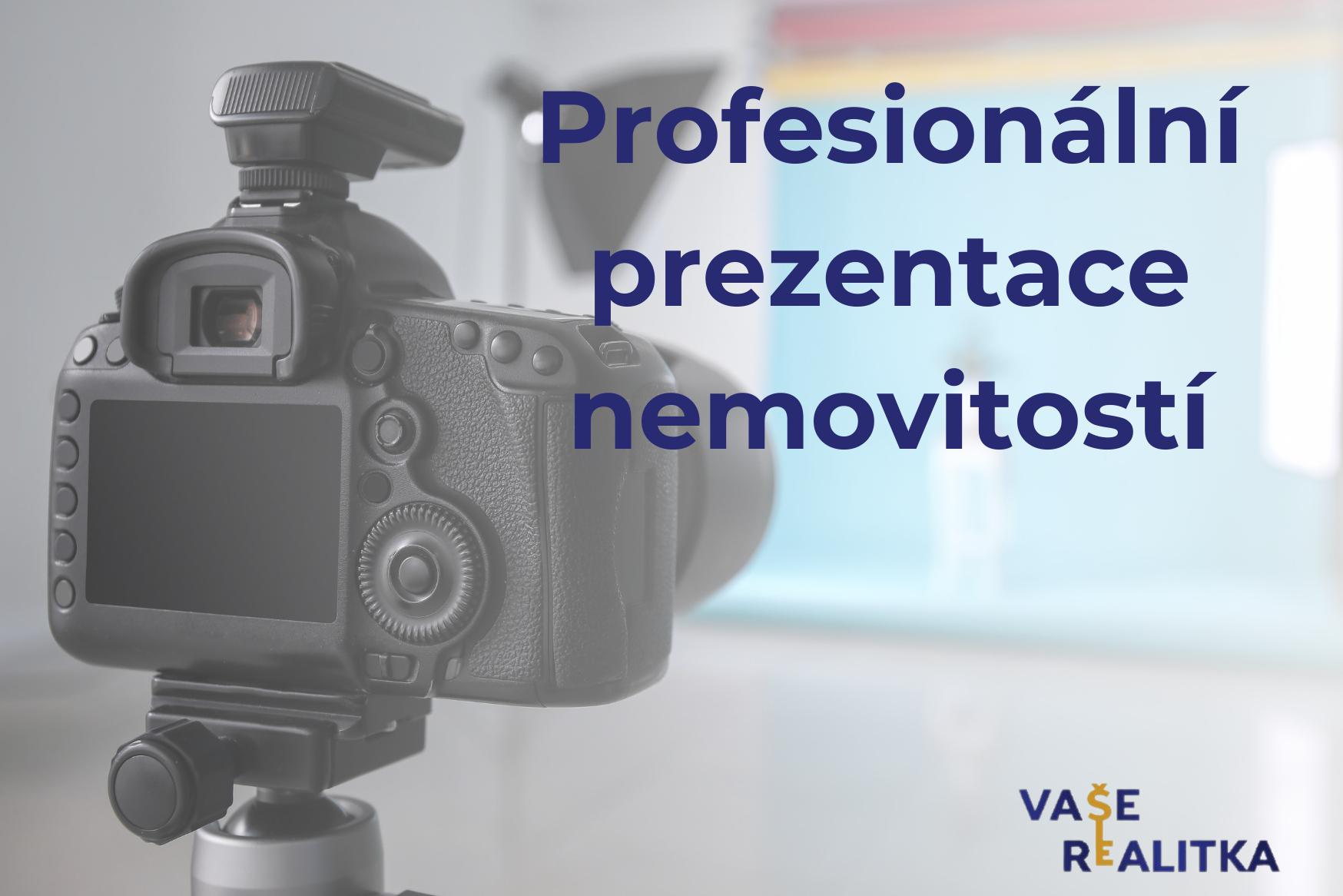 Profesionální prezentace nemovitostí