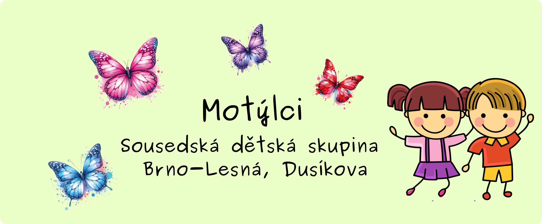 Sousedská dětská skupina Lesná Motýlci foto 3