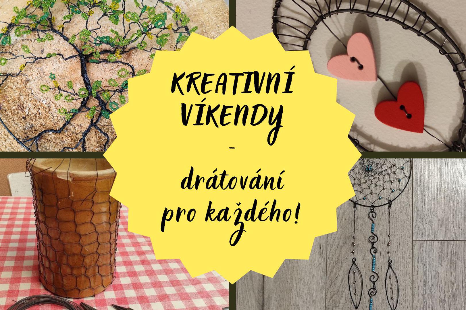 Kreativní víkendy - drátování pro každého - duben