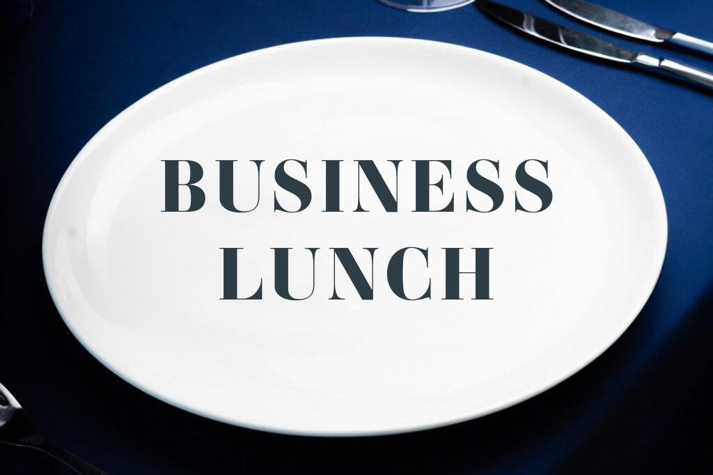 BUSINESS LUNCH