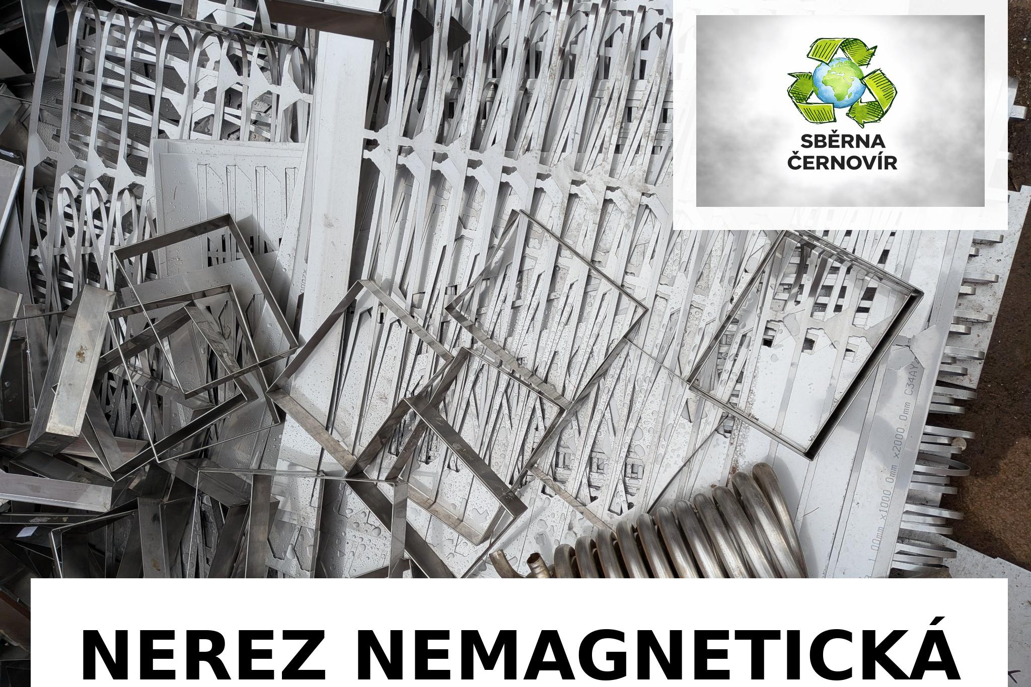 Nerez nemagnetická   až 25 Kč/kg