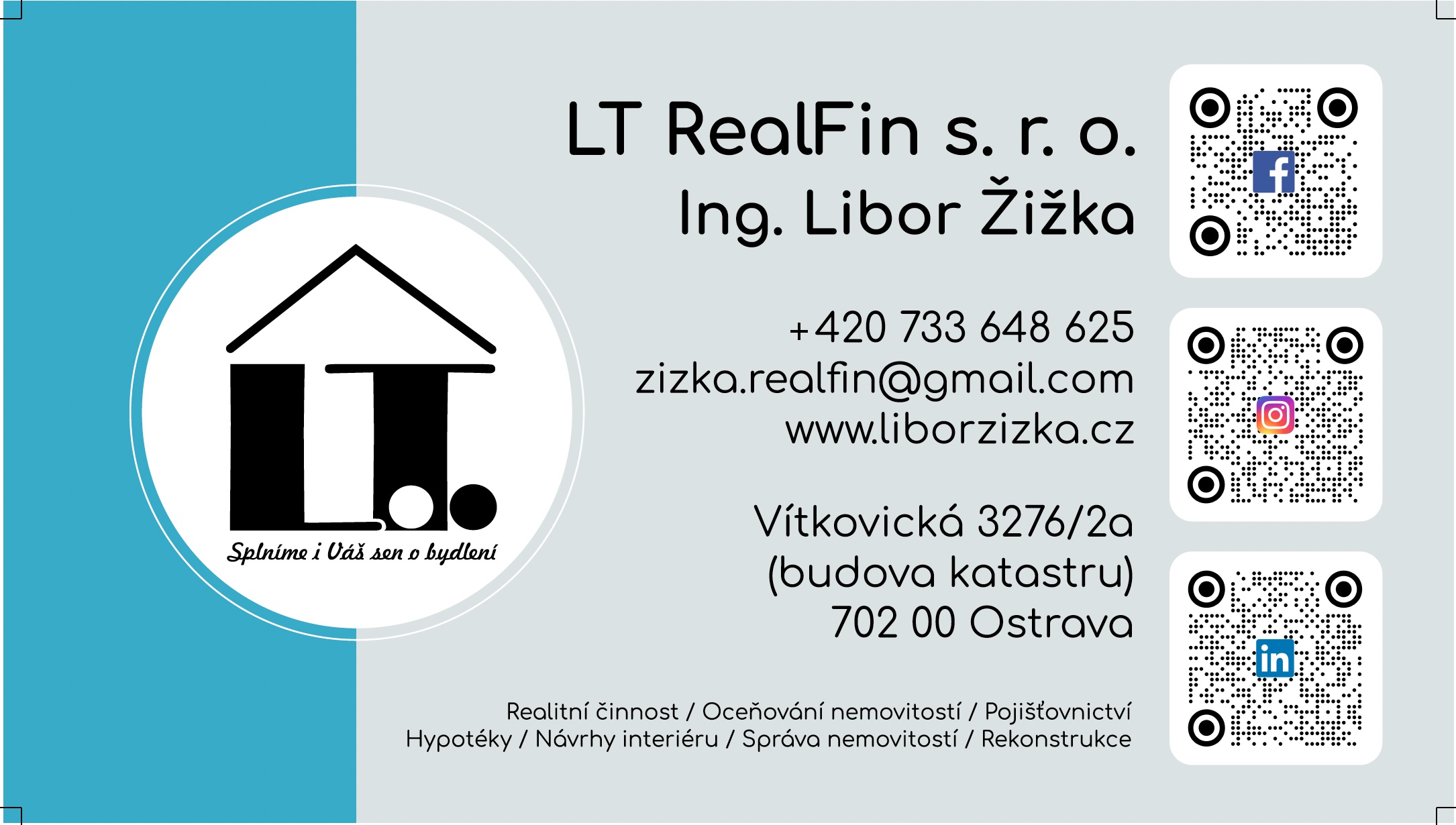 Reality Ing. Libor Žižka foto 2