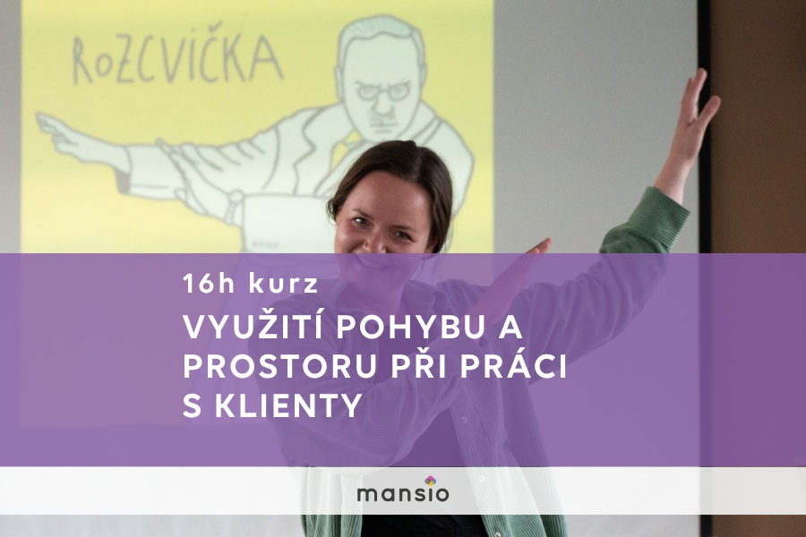 Pohyb a prostor v práci s klienty | kurz