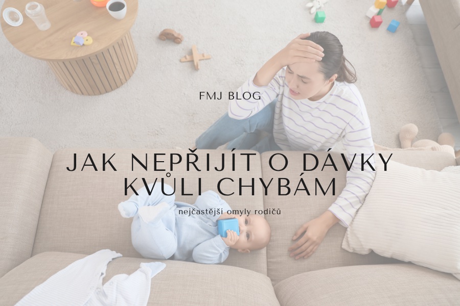 Jak nepřijít o dávky - nejčastější omyly rodičů