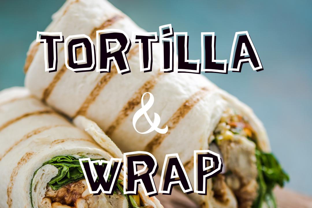 Tortilla a Wrap