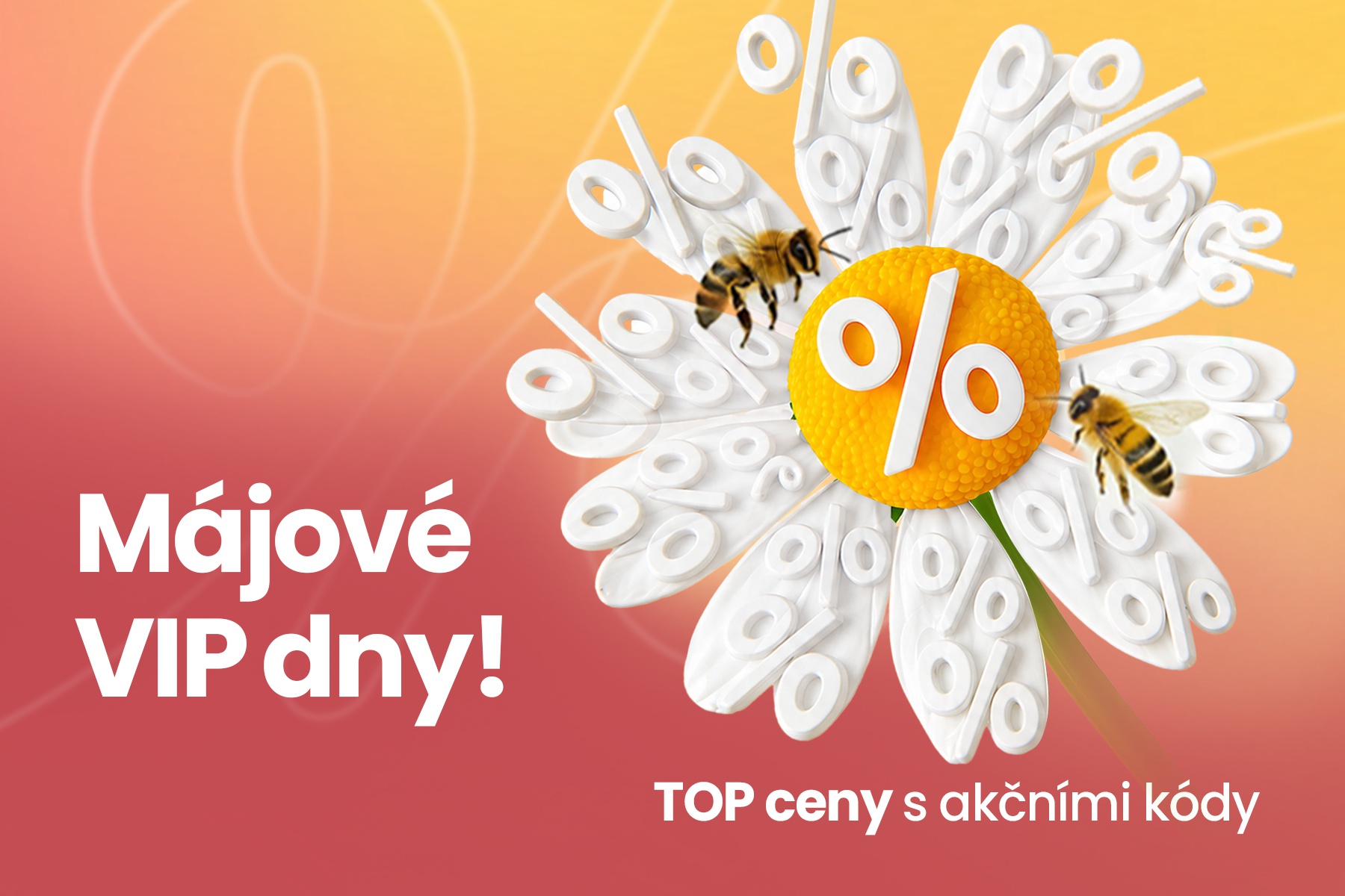 Májové VIP dny!