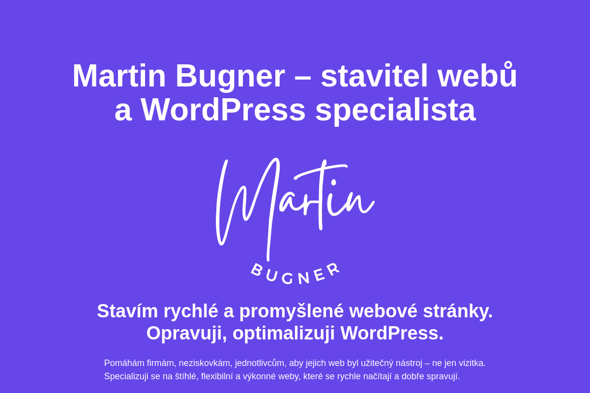 Martin Bugner - stavitel webů a WordPress specialista