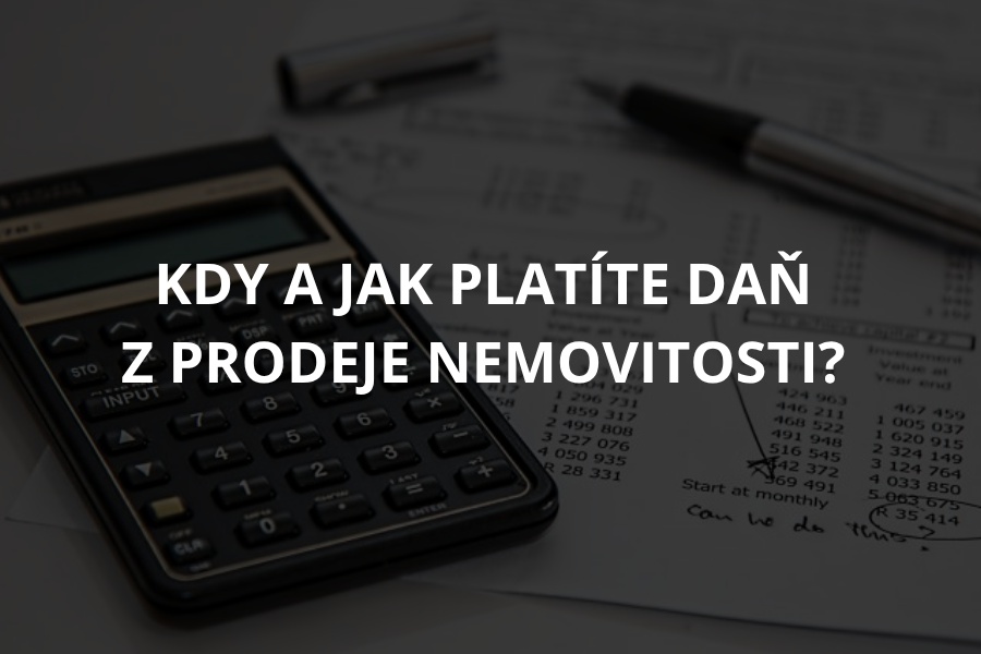 Kdy platíte daň z prodeje nemovitosti?