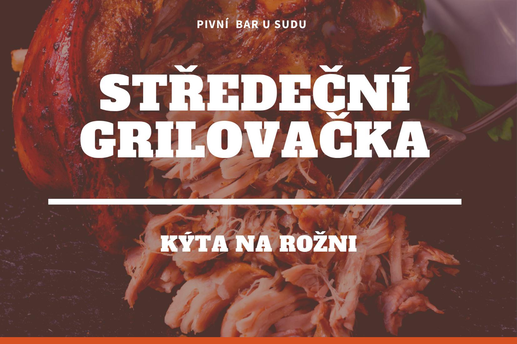 Středeční grilovačka - Kýta na rožni