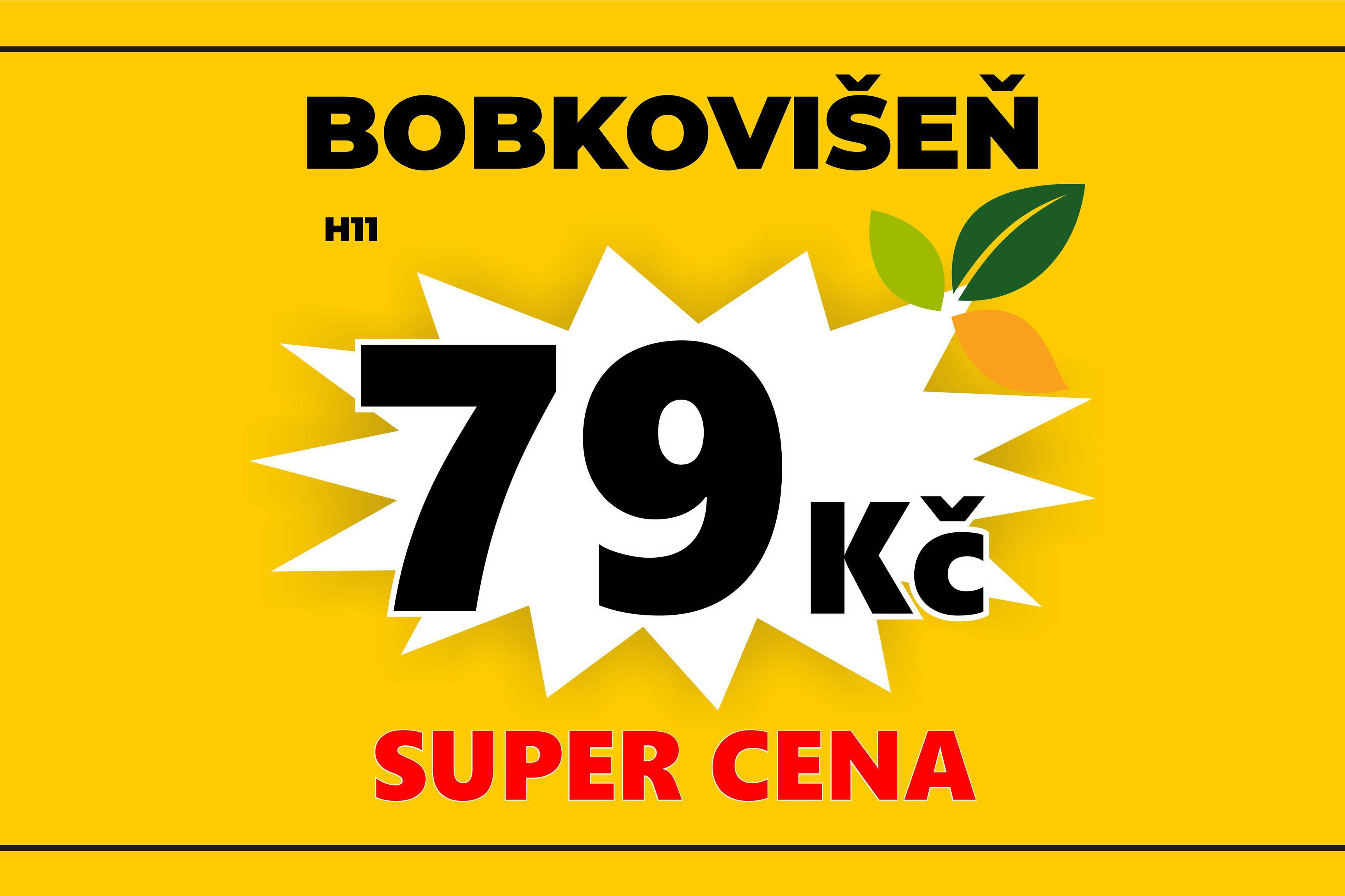 Bobkovišen za 79 Kč