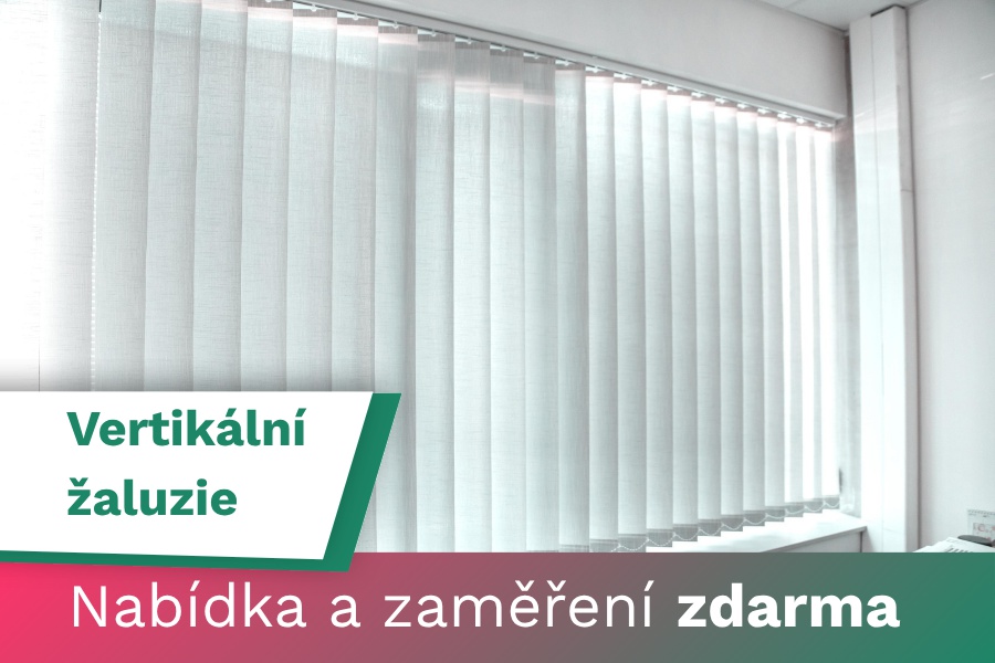 Vertikální žaluzie - nabídka a zaměření zdarma