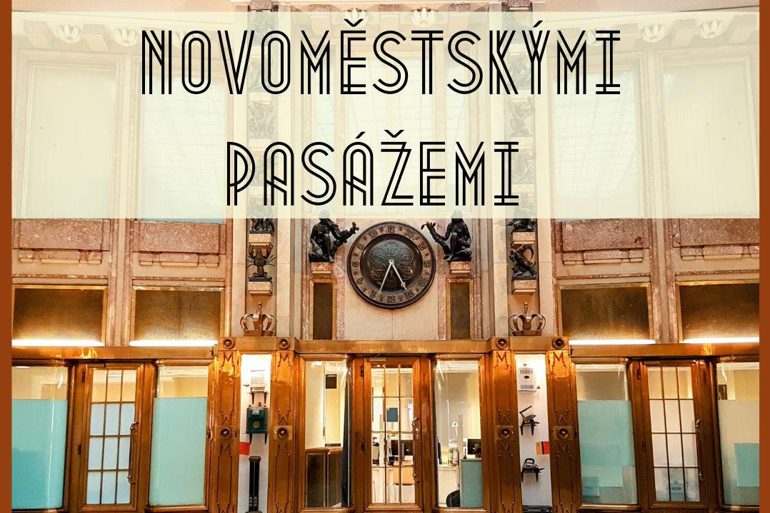 Novoměstskými pasážemi, vycházka s průvodcem