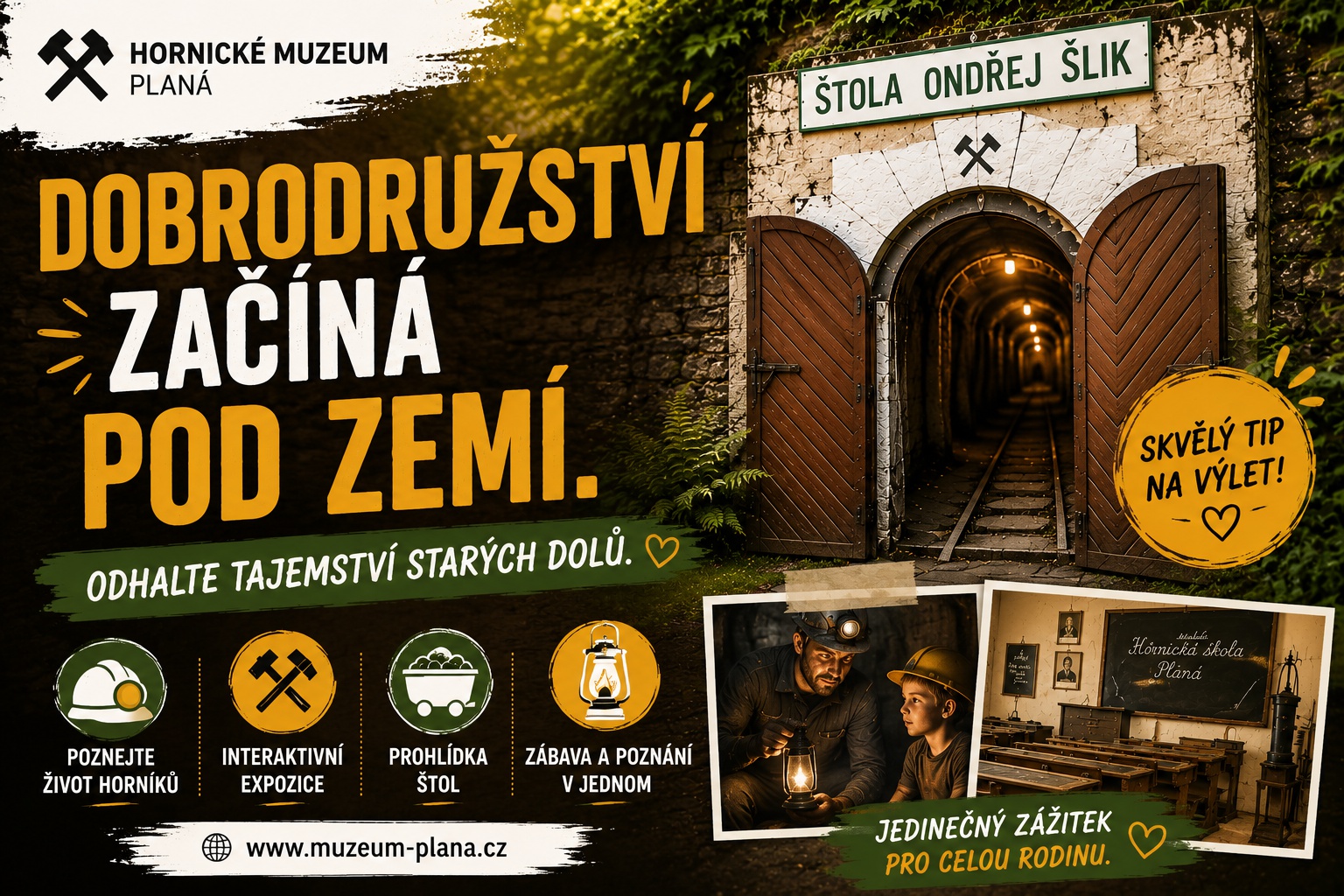 Dobrodružství začíná pod zemí