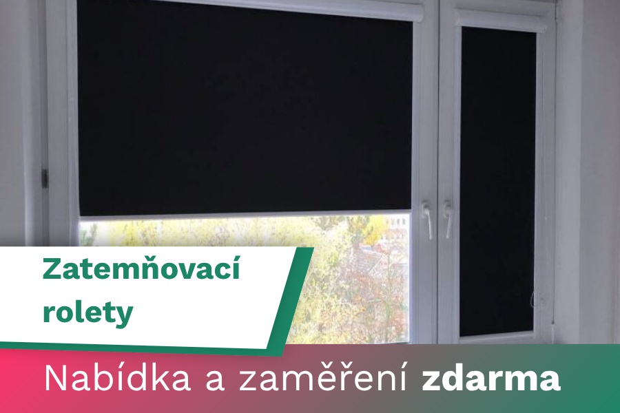 Zatemňovací rolety - nabídka a zaměření zdarma