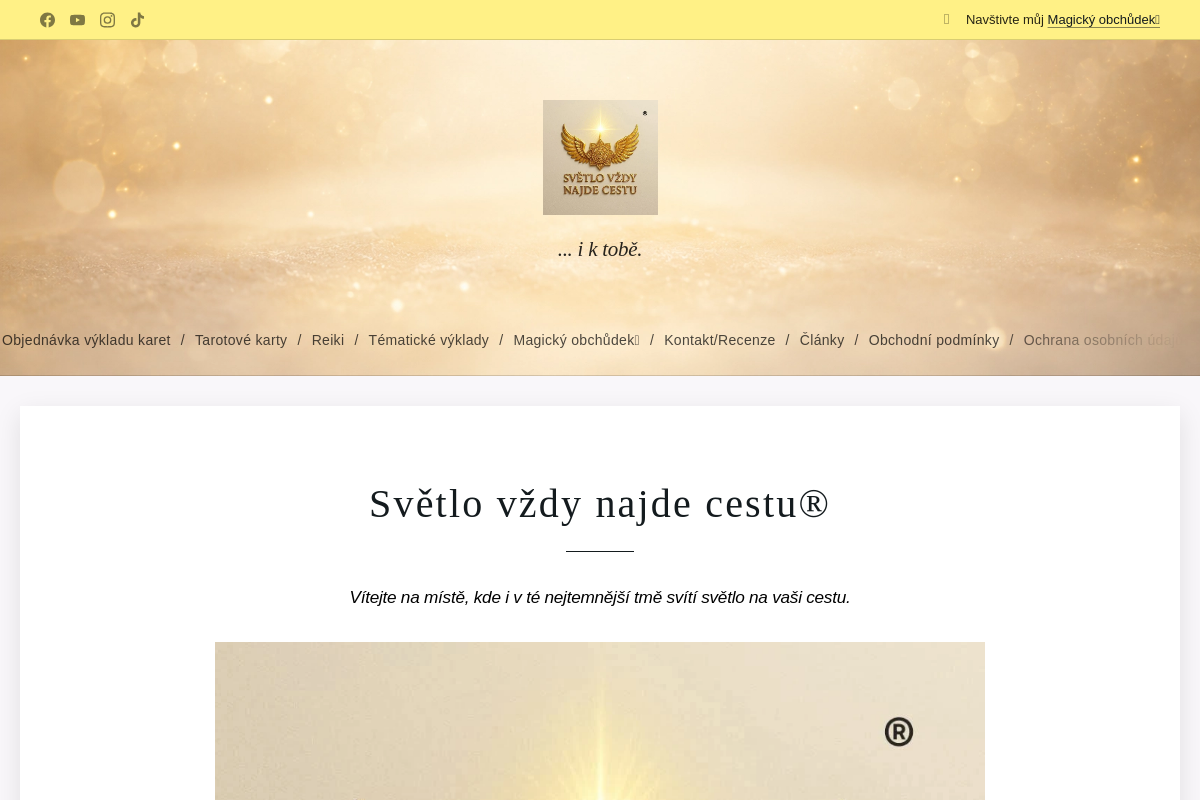 Světlo vždy najde cestu®