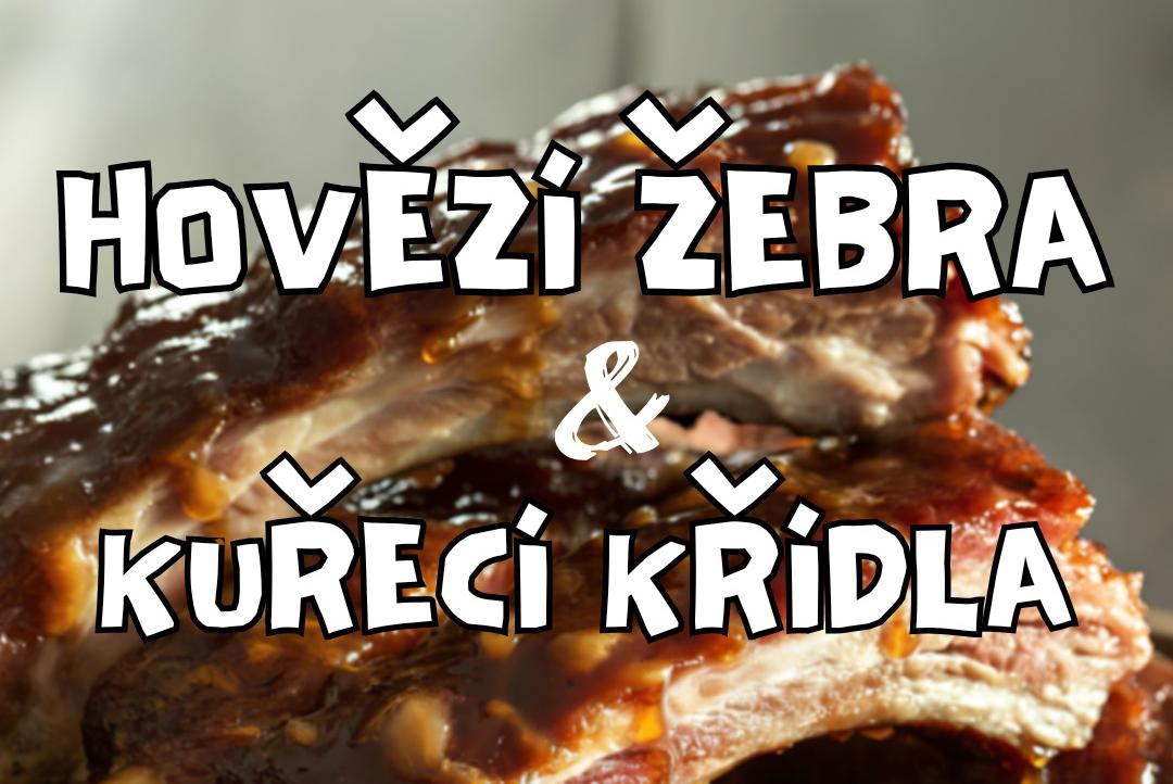 HOVĚZÍ ŽEBRA a KUŘECÍ KŘIDÉLKA
