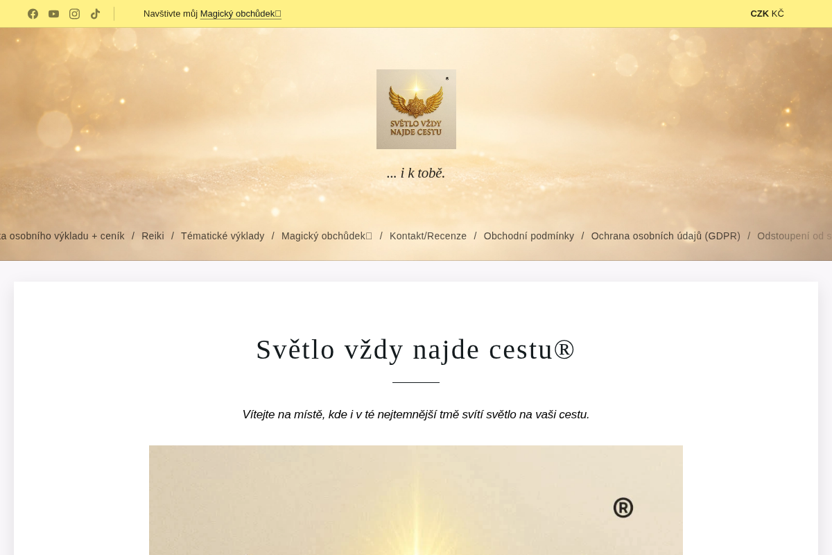 Světlo vždy najde cestu®
