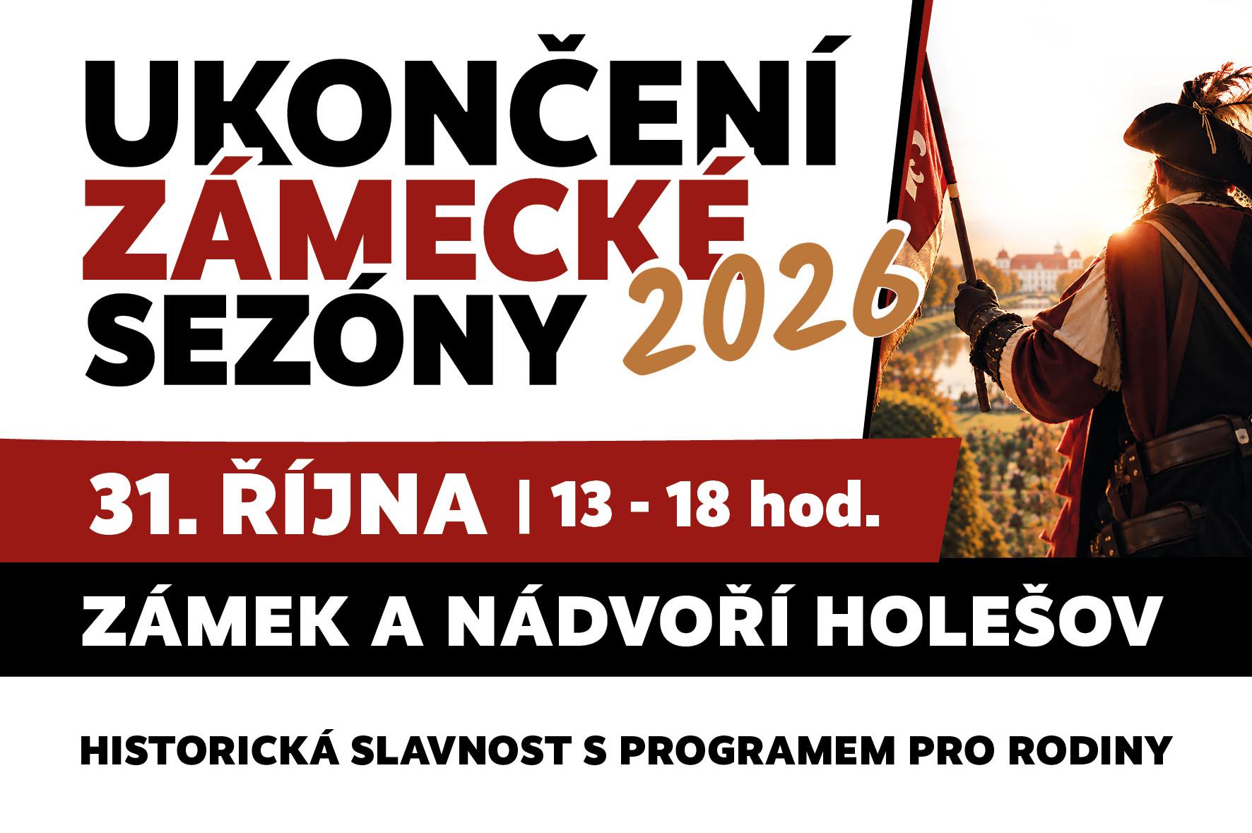 UKONČENÍ ZÁMECKÉ SEZÓNY 2026 V HOLEŠOVĚ