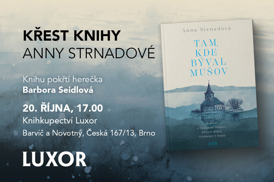 Křest knihy Anny Strnadové - Tam, kde býval Mušov