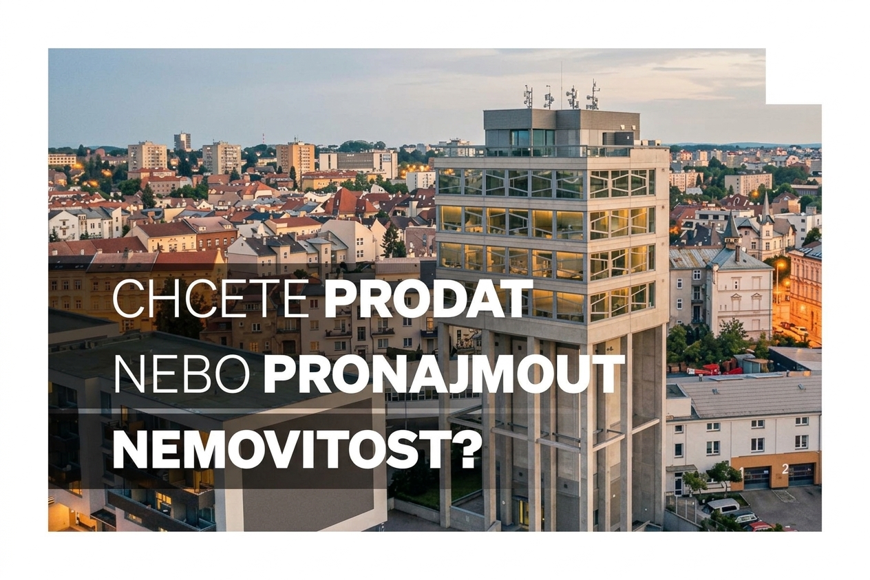Chcete prodat nebo pronajmout nemovitost?